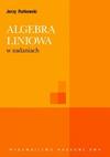 algebra-liniowa-w-zadaniach. j. rutkowski 2008