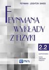 Feynmana wykłady z fizyki. T.2.2., Elektrodynamika, fizyka ośrodków ciągłych, 2014