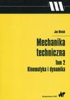 Mechanika techniczna t.2, Kinematyka i dynamika, J. Misiak, 2017