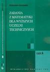 Zadania-z-matematyki-dla-wyzszych-uczelni-technicznych-cz. A i B-W.Stankiewicz-2012