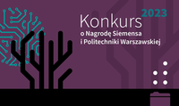 Contest for the Award of Siemens and Warsaw University of Technology Contest for the Award of Siemens and Warsaw University of Technology