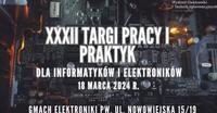 XXXII Targi Pracy i Praktyk dla Informatyków i Elektroników