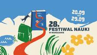 Zapraszamy na 28. Festiwal Nauki w Warszawie Zapraszamy na 28. Festiwal Nauki w Warszawie