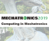 Mechatronics'2019: Computing in Mechatronics
