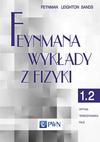 Feynmana wykłady z fizyki. T.1.2. Optyka, termodynamika, fale, R, Feynman, 2014