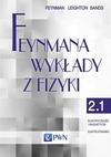 Feynmana wykłady z fizyki. T.2.1. Elektryczność i magnetyzm, elektrodynamika, 2014