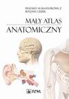 Mały atlas anatomiczny Ryszard Aleksandrowicz, Bogdan Ciszek , 2015