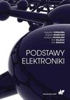 Podstawy elektroniki Augustyn Chwaleba, Bogdan Moeschke, Grzegorz Płoszajski, Piotr Majdak, Piotr Świstak , 2021